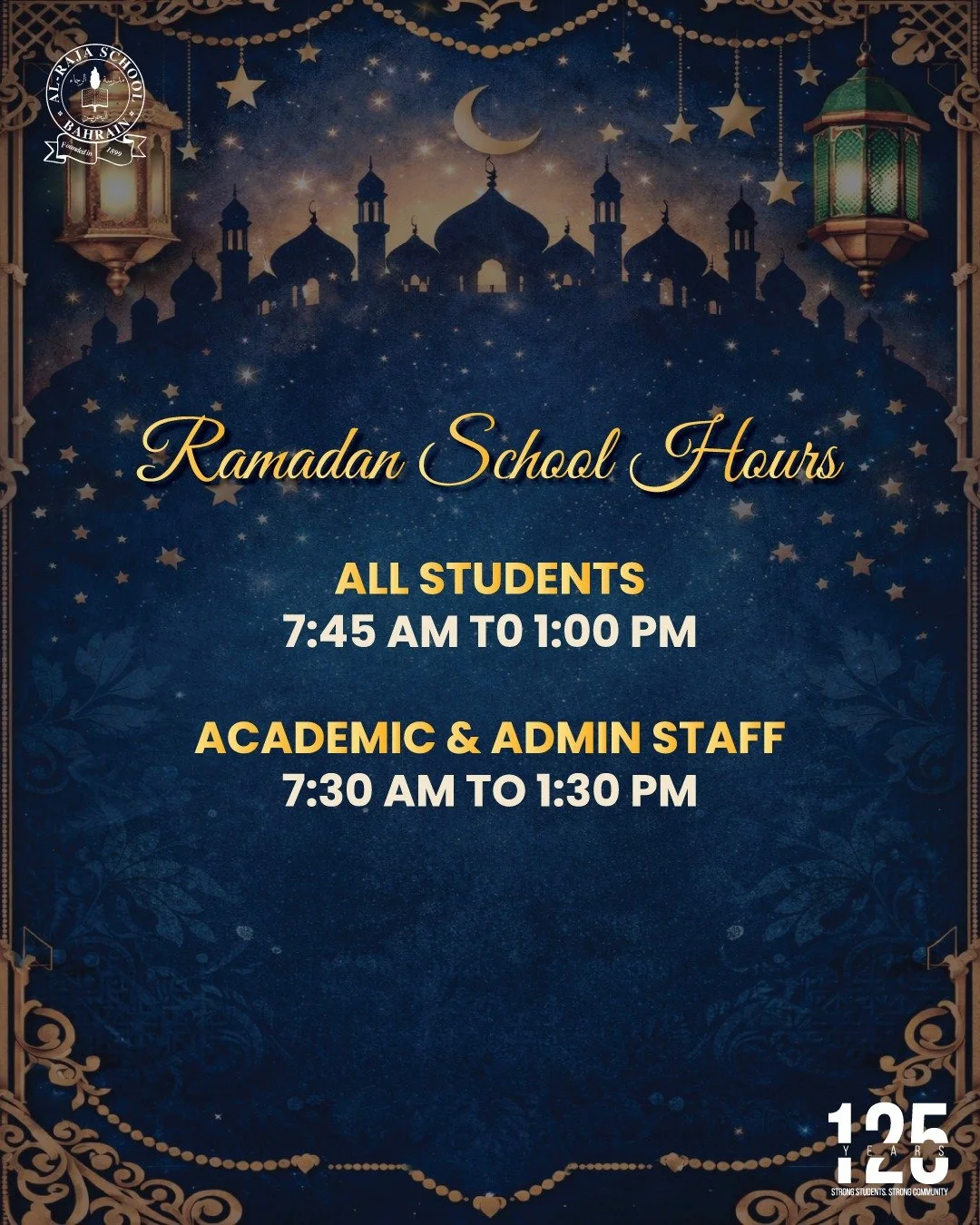 As the Holy Month of Ramadan approaches, we would like to inform the Al Raja community about the school&rsquo;s Ramadan timings.

 #125yearsofalraja #bahrain