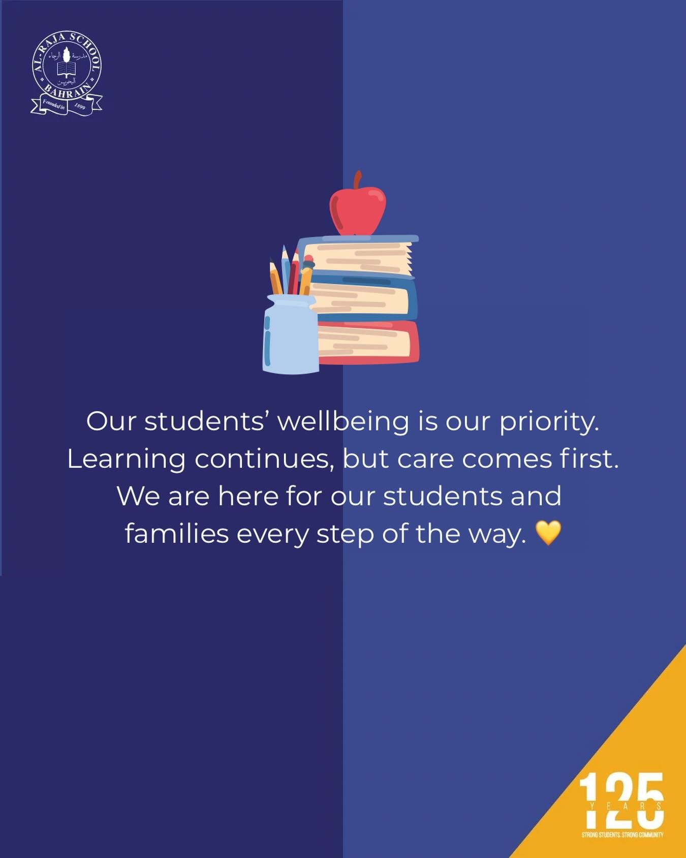 Our students&rsquo; wellbeing is our priority.
Learning continues, but care comes first.
We are here for our students and families every step of the way. 💛

#125yearsofalraja #bahrain