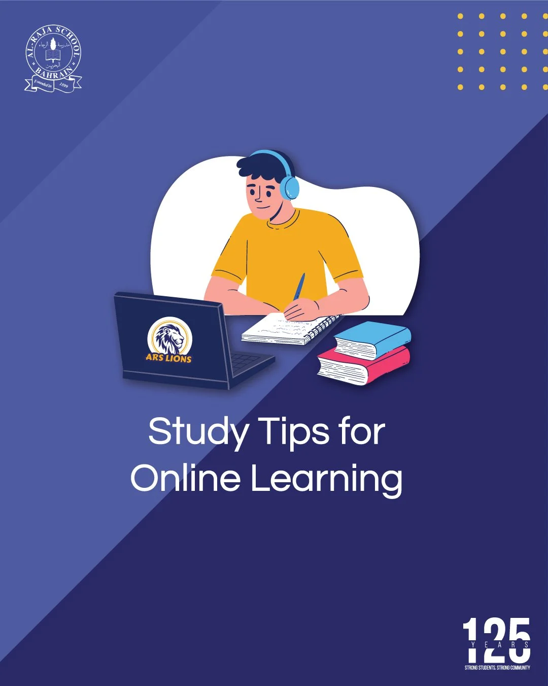 Struggling with online learning? 💻📚
Here are some study tips to stay focused and productive ✨

 #125yearsofalraja #bahrain #onlinelearning