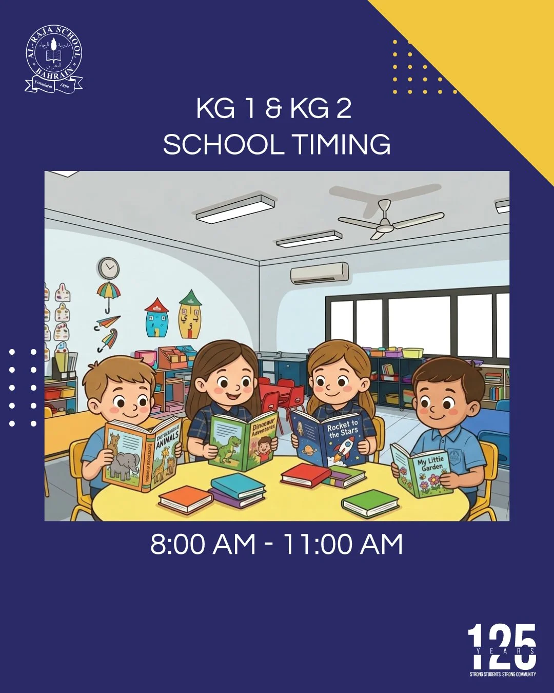 We are so incredibly happy to welcome our KG1 and KG2 students back to campus. Our classrooms have been far too quiet, and we&rsquo;ve truly missed the spark of curiosity and joy our youngest learners bring to Al Raja.

Please note the timings for KG