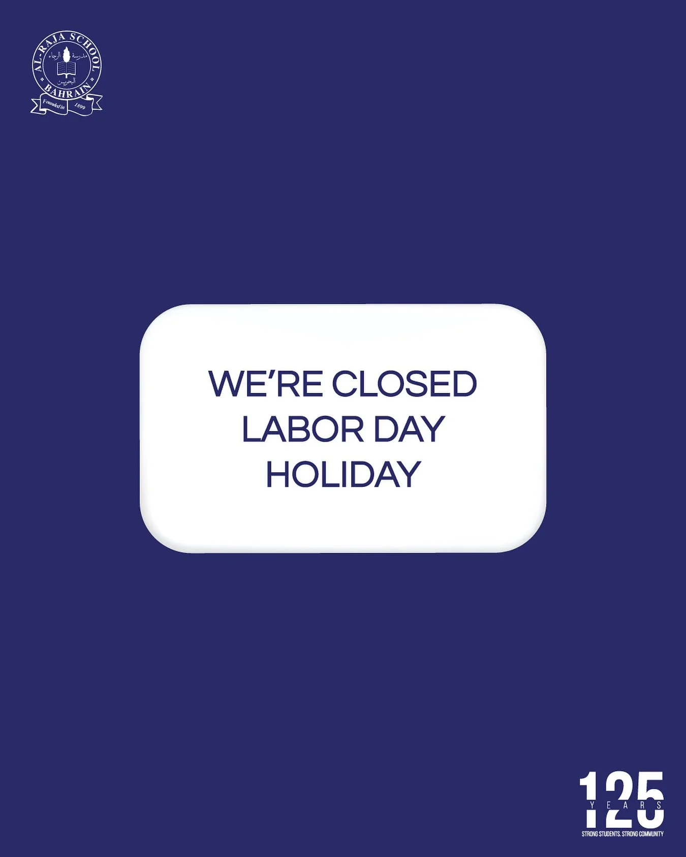 Dear Parents/Guardians, kindly note that the school will be closed on Sunday, 3rd May in observance of Labor Day. We will reopen on Monday, 4th May.

#125yearsofalraja #bahrain