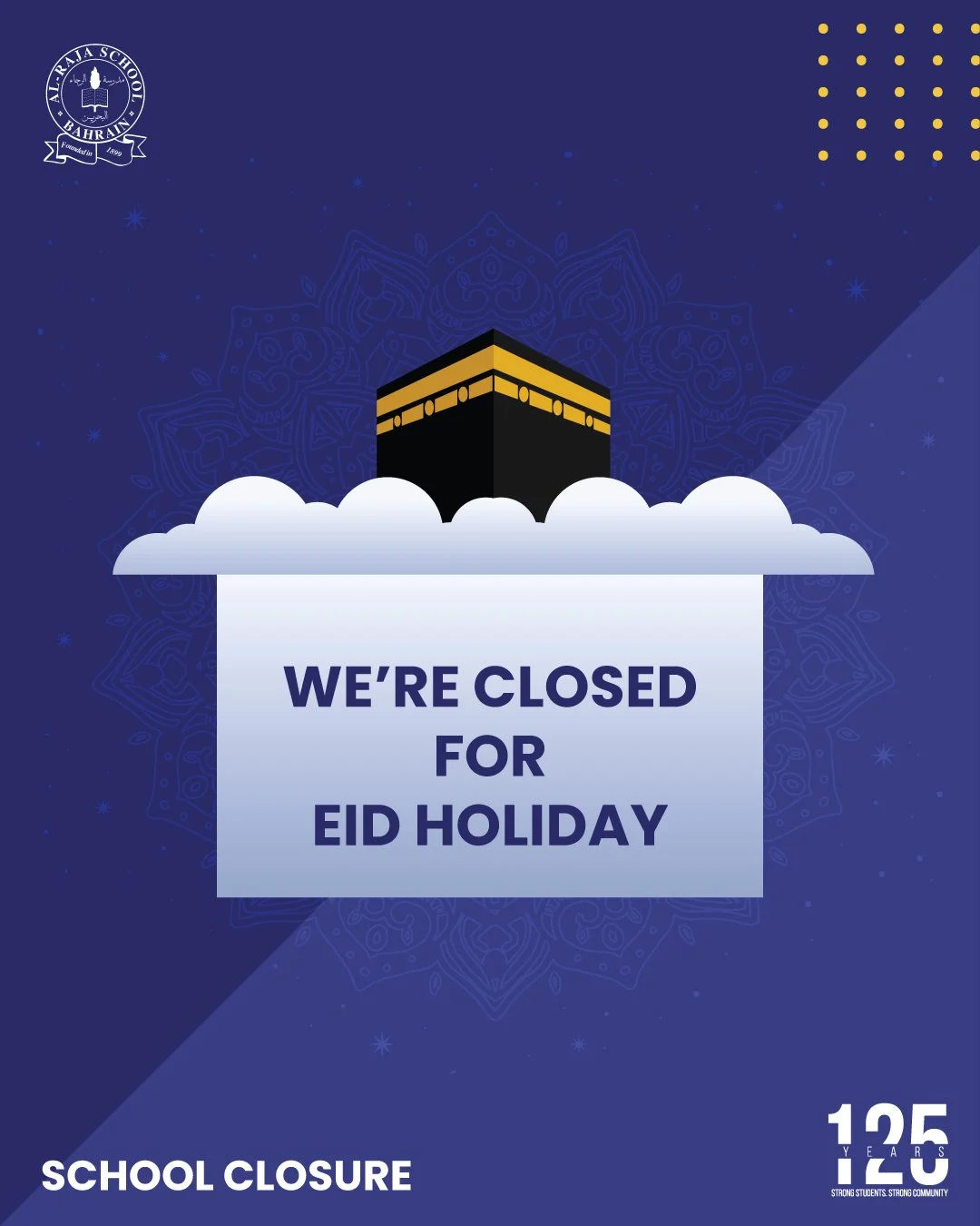 📢 Dear Parents/Guardians,

Please note that the school will be closed for Arafat and Eid Holiday from May 24 to May 31. We will reopen on Monday, June 1st. Enjoy the Eid Holiday! 🌷

 #125yearsofalraja #bahrain