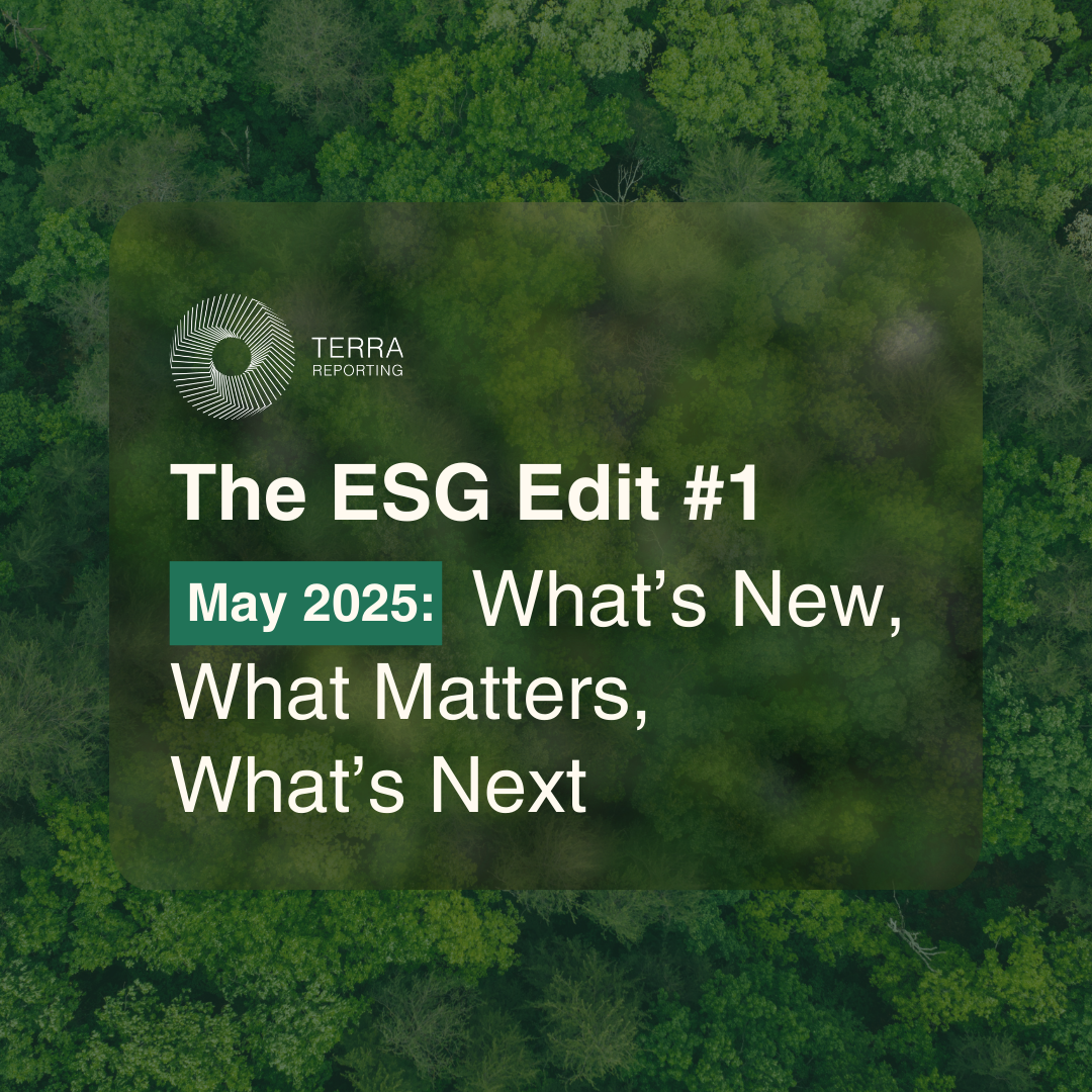 The ESG Edit #1 – May 2025: What’s New, What Matters, What’s Next