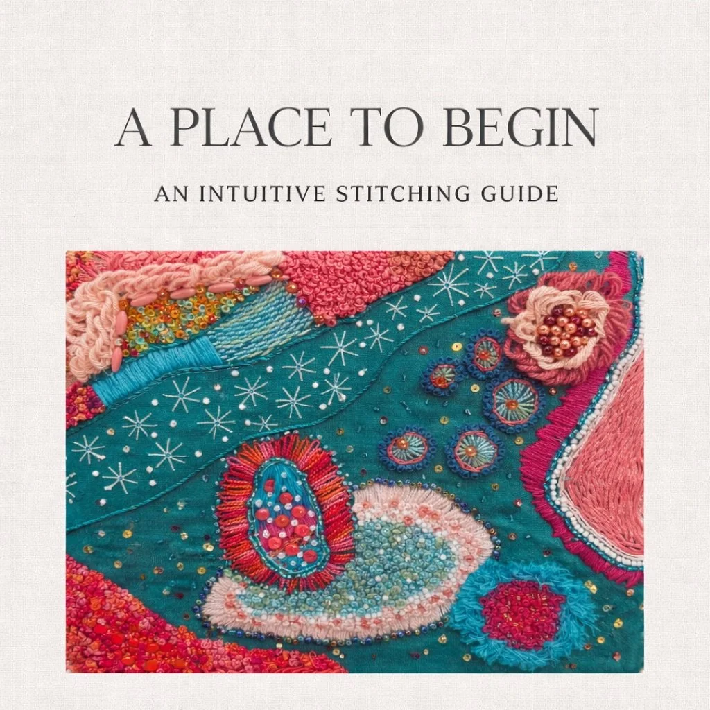 A PLACE TO BEGIN - 
- An Intuitive Stitching Guide is now available as a downloadable PDF.

This PDF is designed as an invitation rather than an instruction - offering abstract frameworks, gentle prompts, and space to work intuitively with stitch.

W