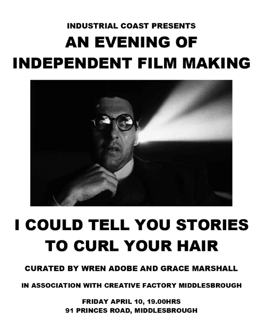 Industrial Coast Presents - An Evening Of Independent Film Making 