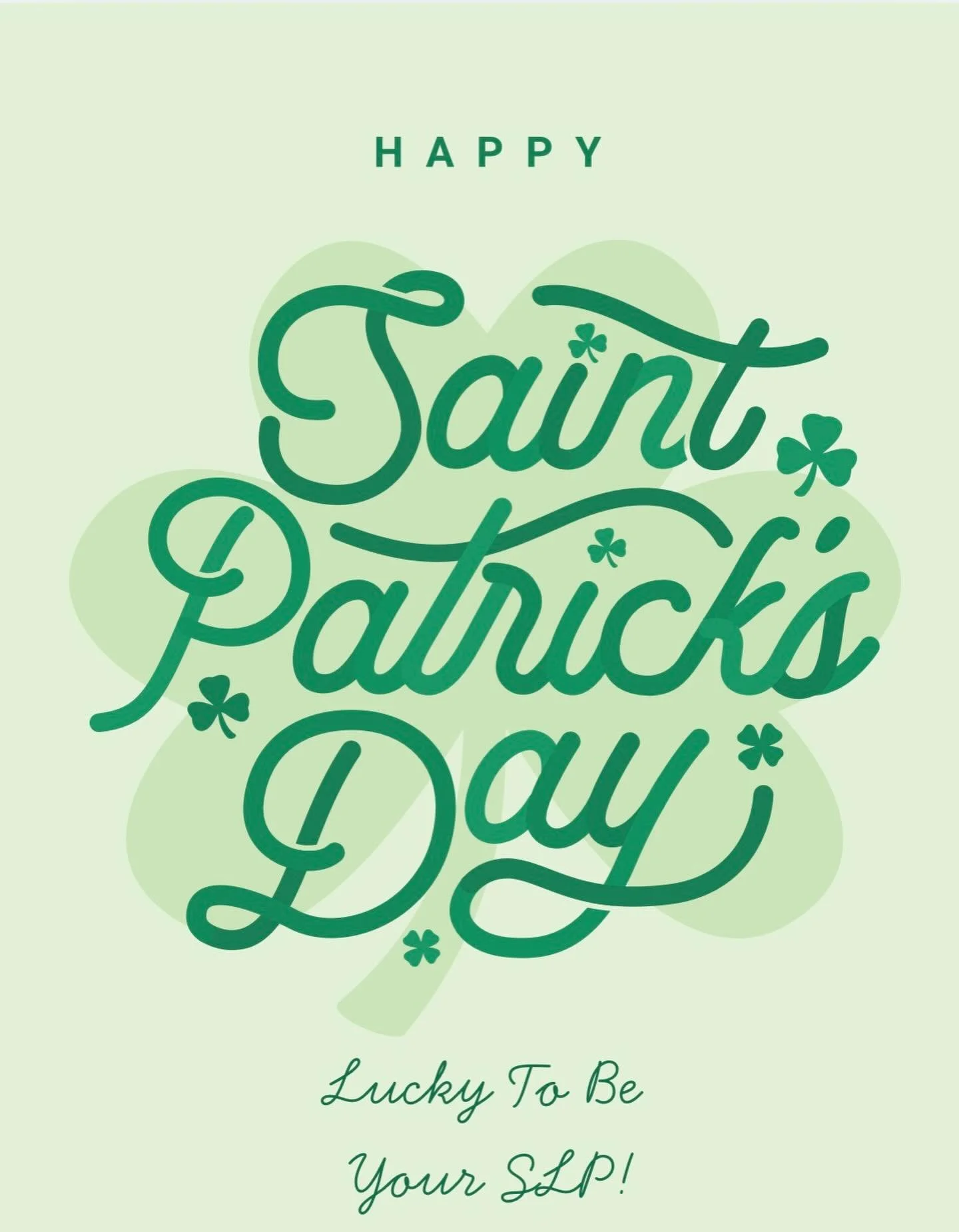 Lucky to be your SLP! ☘️☘️☘️