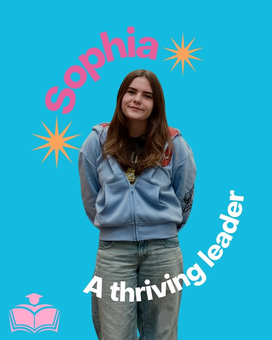 Meet Sophia — A Thriving Leader!