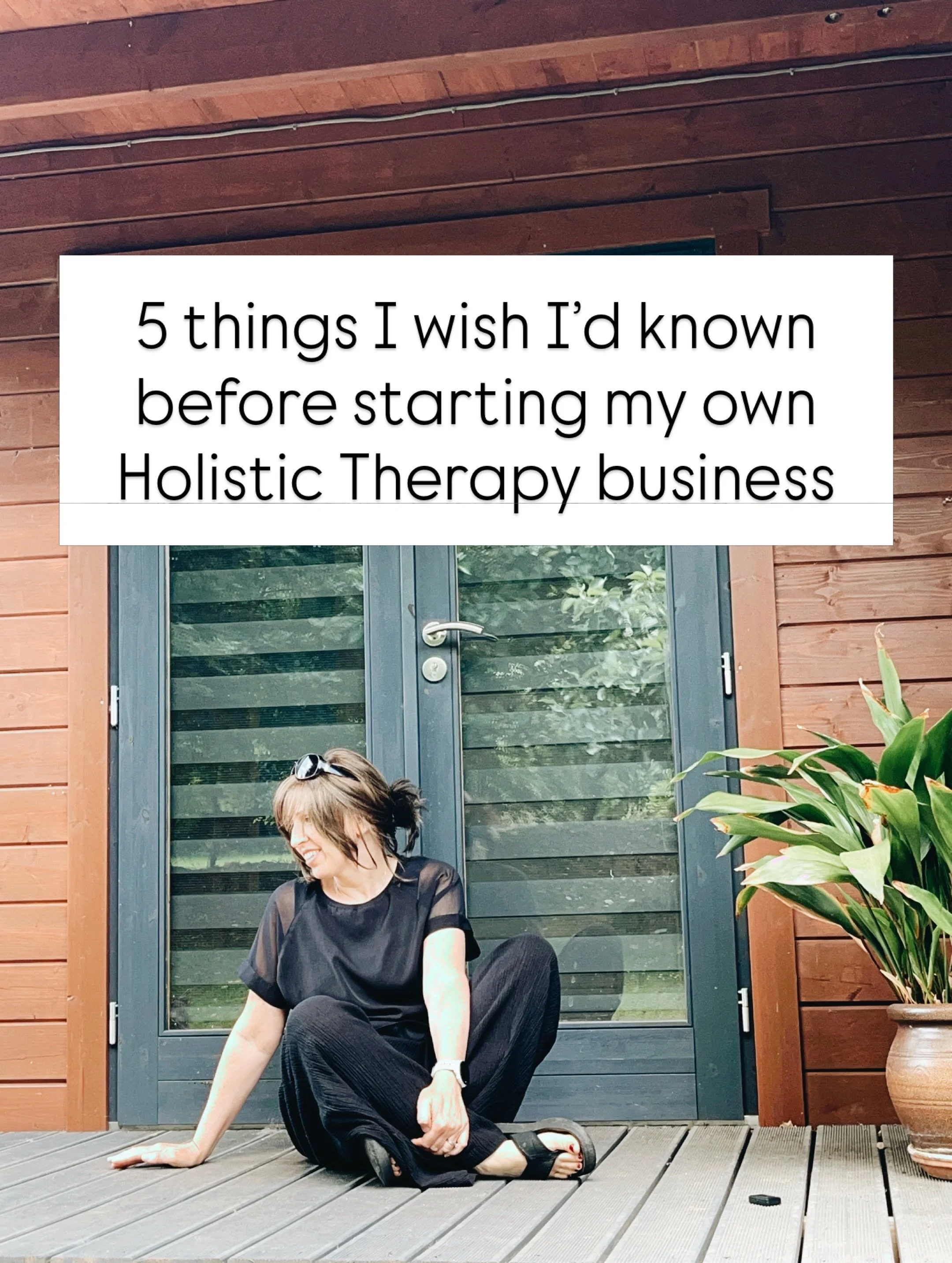 There&rsquo;s lots I learnt from starting up my own business, and then doing it all again when we relocated to Herefordshire. 

Always a work in progress and continuing to grow and develop as a therapist.  But I know what I like and I&rsquo;m not afr