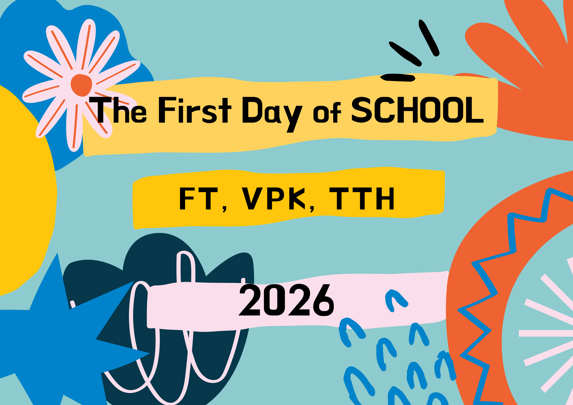 First Day of School for VPK, TTh, &amp; M-F!