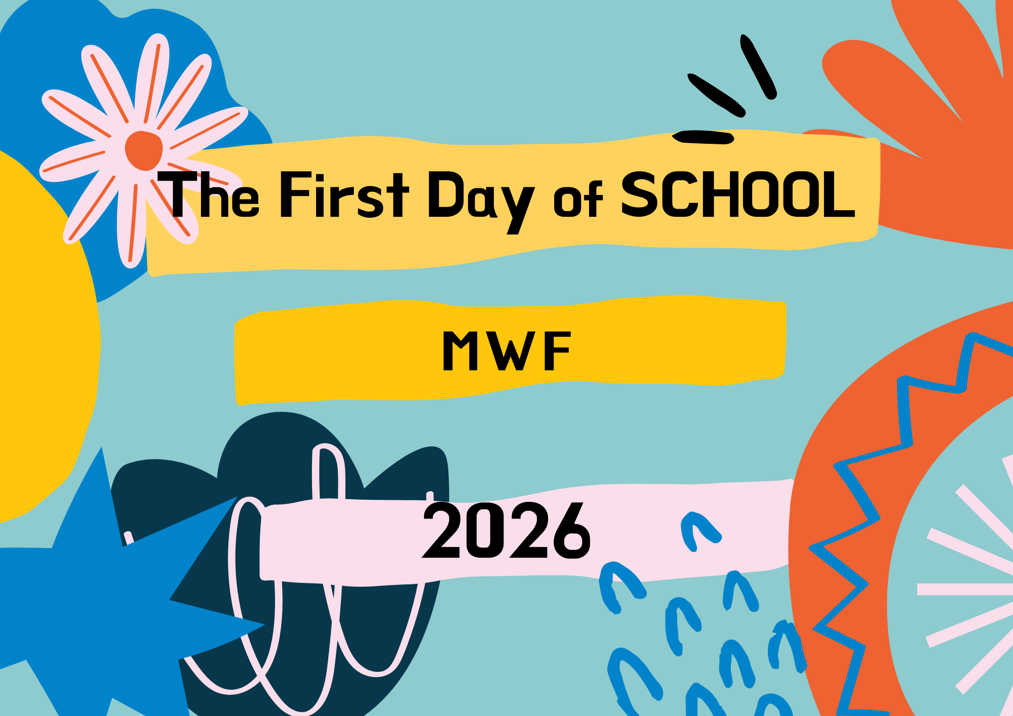 First Day of School for MWF!