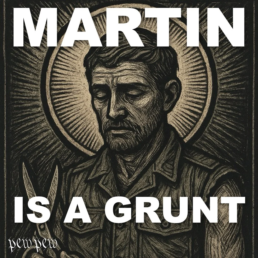 9 Martin is a grunt.jpeg
