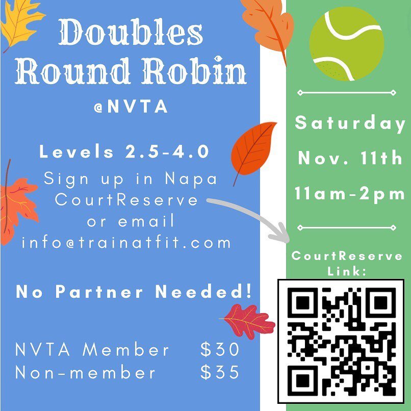 Join us for our annual Fall Round Robin at NVTA! There will be a raffle and light refreshments will be provided. Donations for the Napa Food Bank encouraged. More details to come. Sign yourself up in Napa CourtReserve. Email if you need help, info@tr