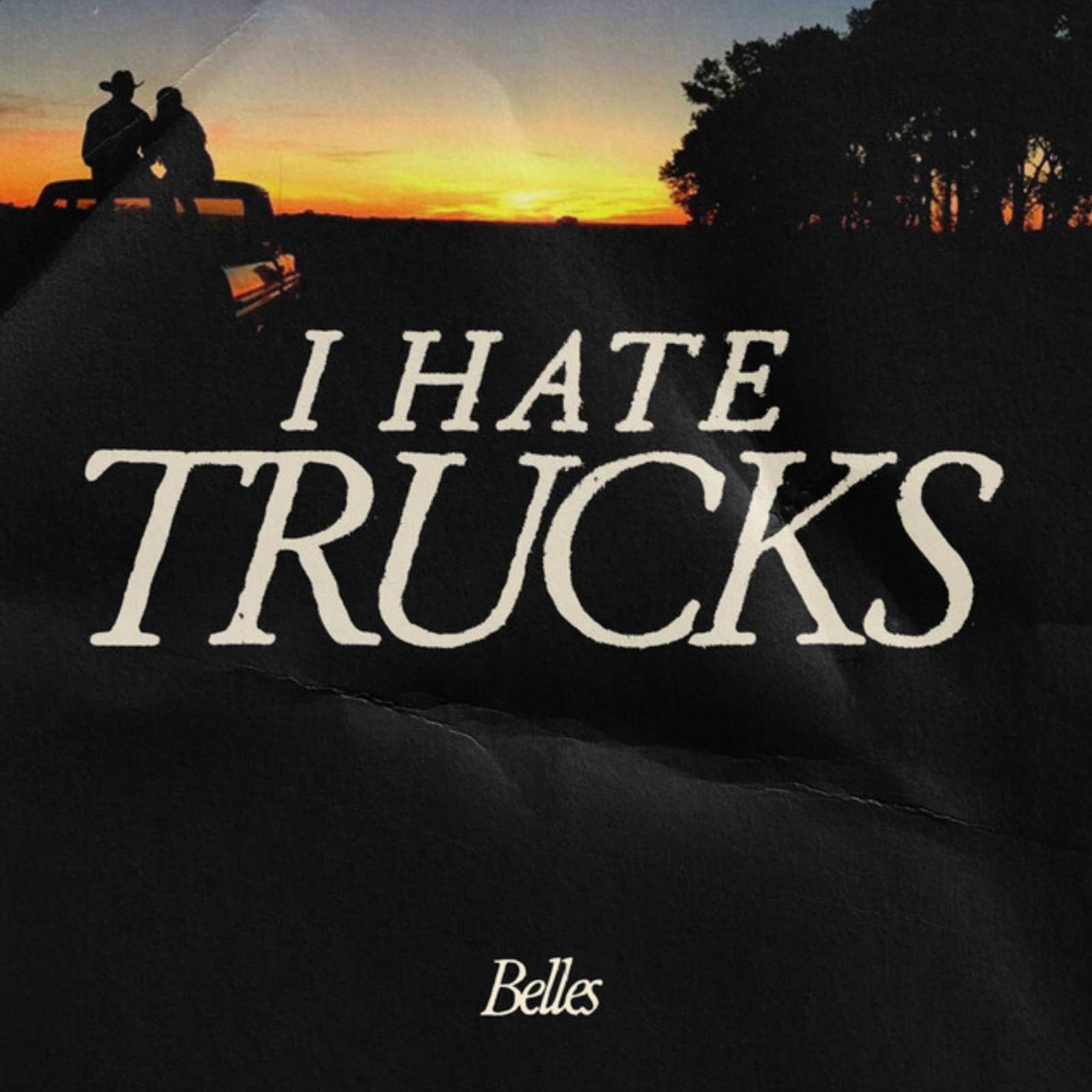Belles - I Hate Trucks