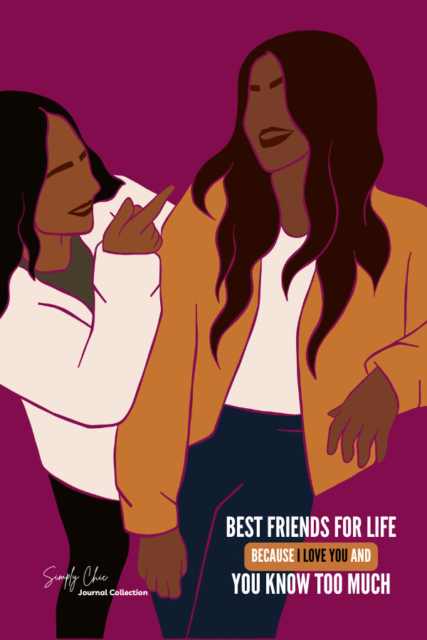 “Forever Friends” lined journal cover featuring two women laughing together with the words “Best friends for life because I love you and you know too much.”