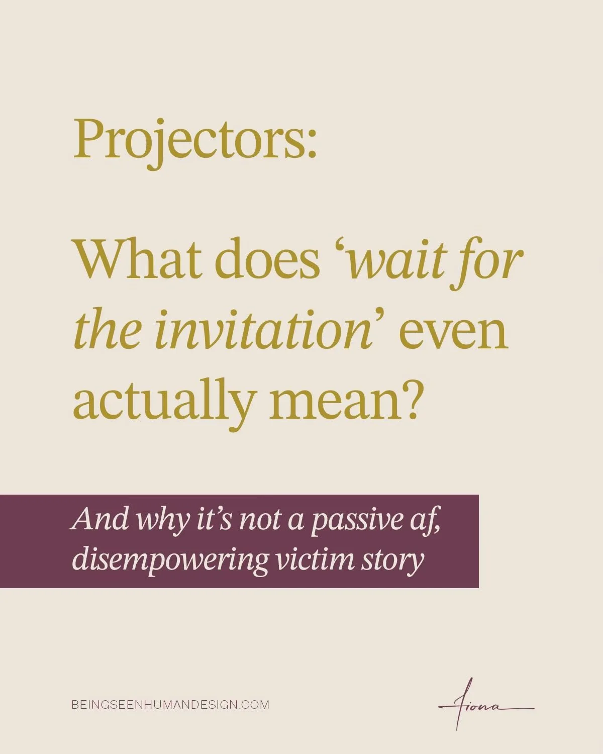 The Projector Strategy of Waiting for the Invitation may be one of the most misunderstood concepts in Human Design. 
If you've had it pitched to you in a way that's disempowering, here's your invitation to let that go. 
Waiting is designed to protect