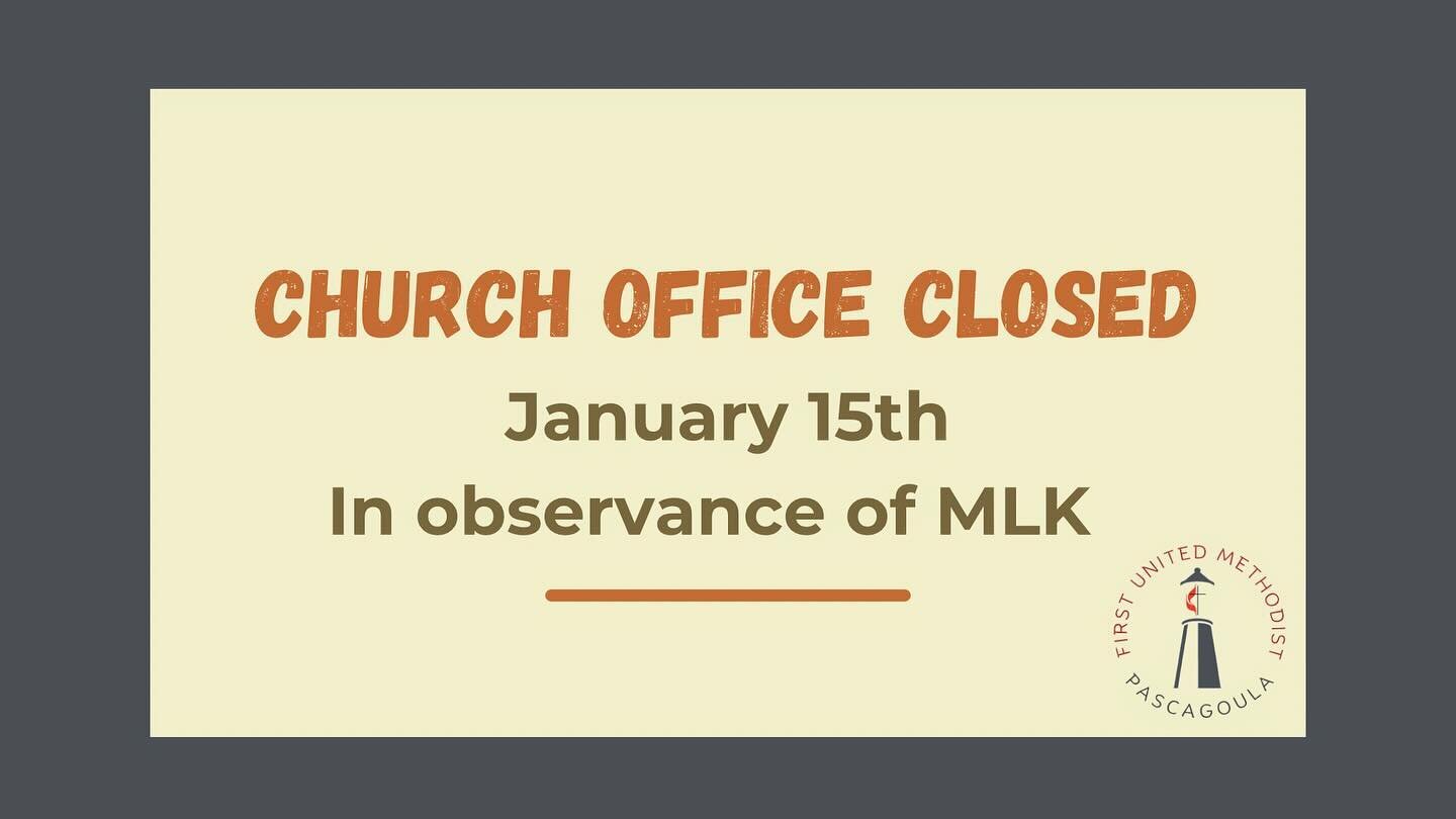 The church office is closed today in reverence of Dr. Martin Luther King. 

We will resume normal business hours tomorrow from 8:30am-1:30pm! If you need immediate assistance please call 228-327-4290!