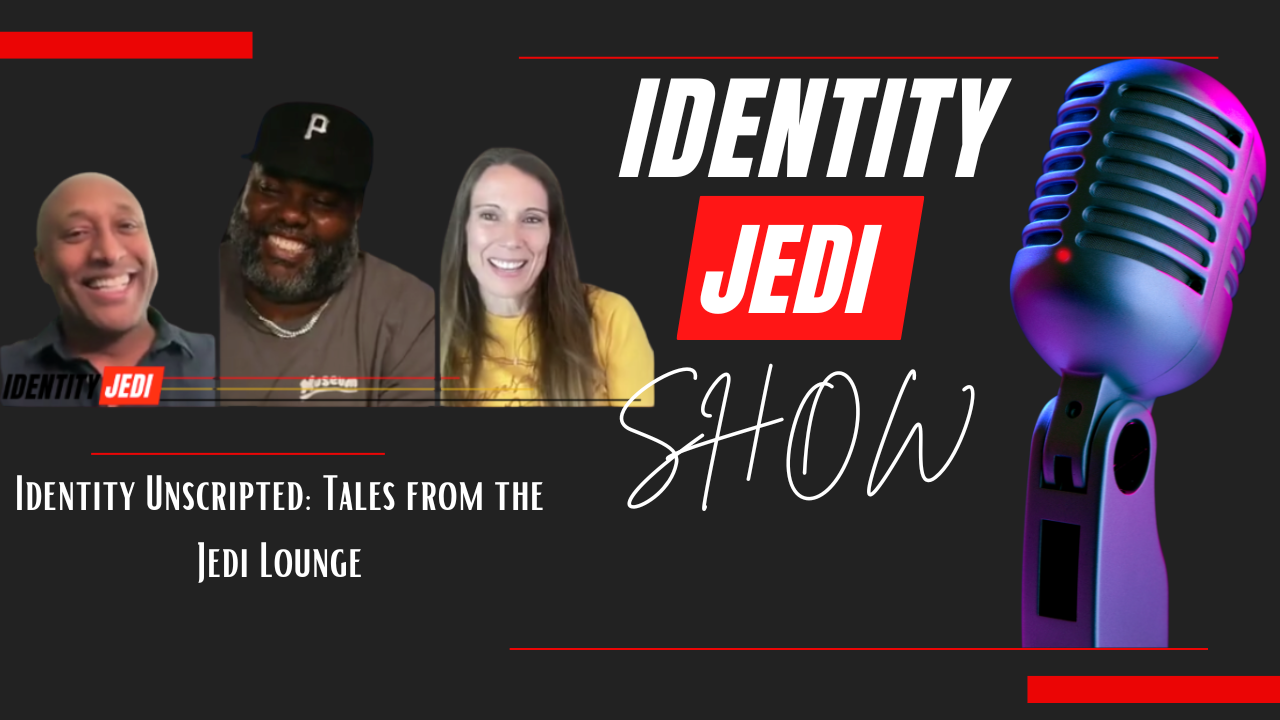 Identity Unscripted: Tales from the Jedi Lounge