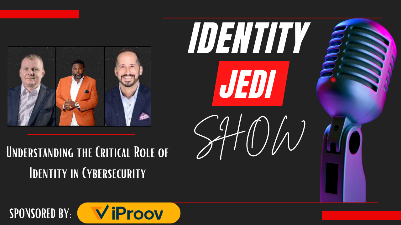 Understanding the Critical Role of Identity in Cybersecurity