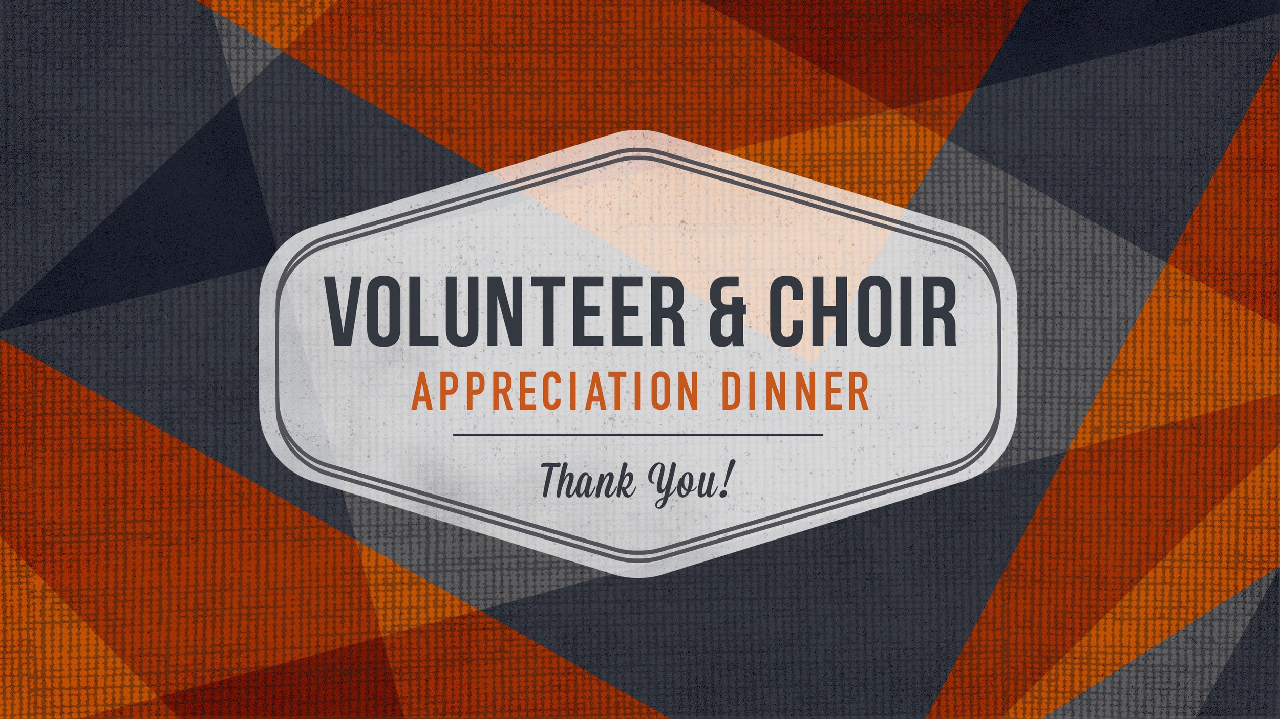 Volunteer & Choir Appreciation Dinner