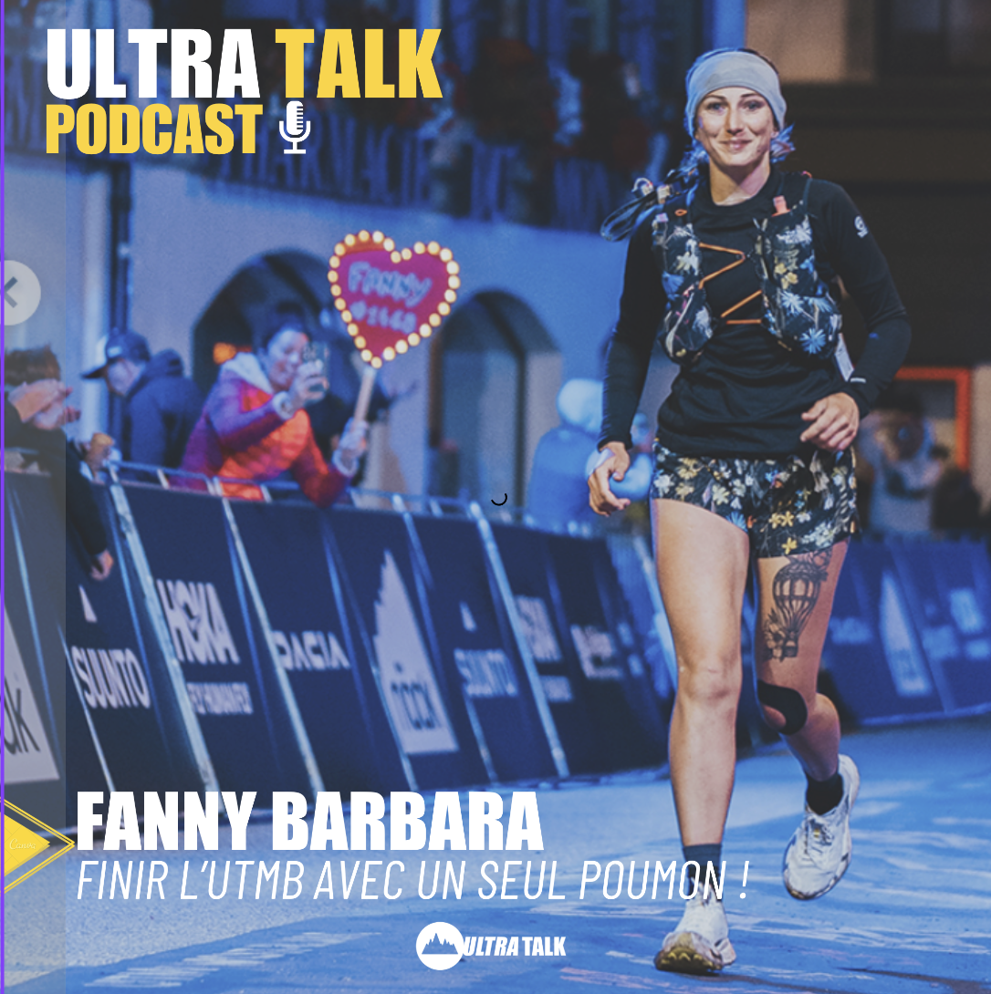#365 Fanny Barbara " finir l'UTMB avec un seul poumon ! "