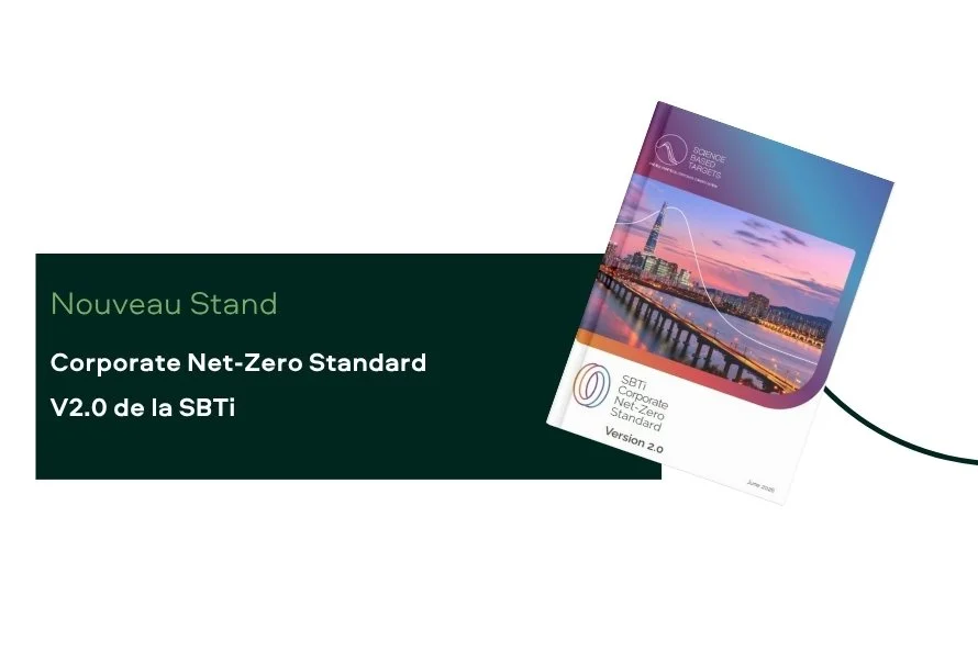 Corporate Net-Zero Standard V2.0 de la SBTi : un nouveau cadre pour structurer les crédits carbone