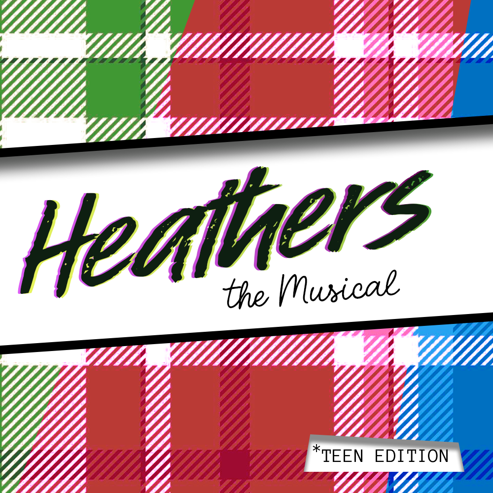 Heathers: The Musical (Teen version)
