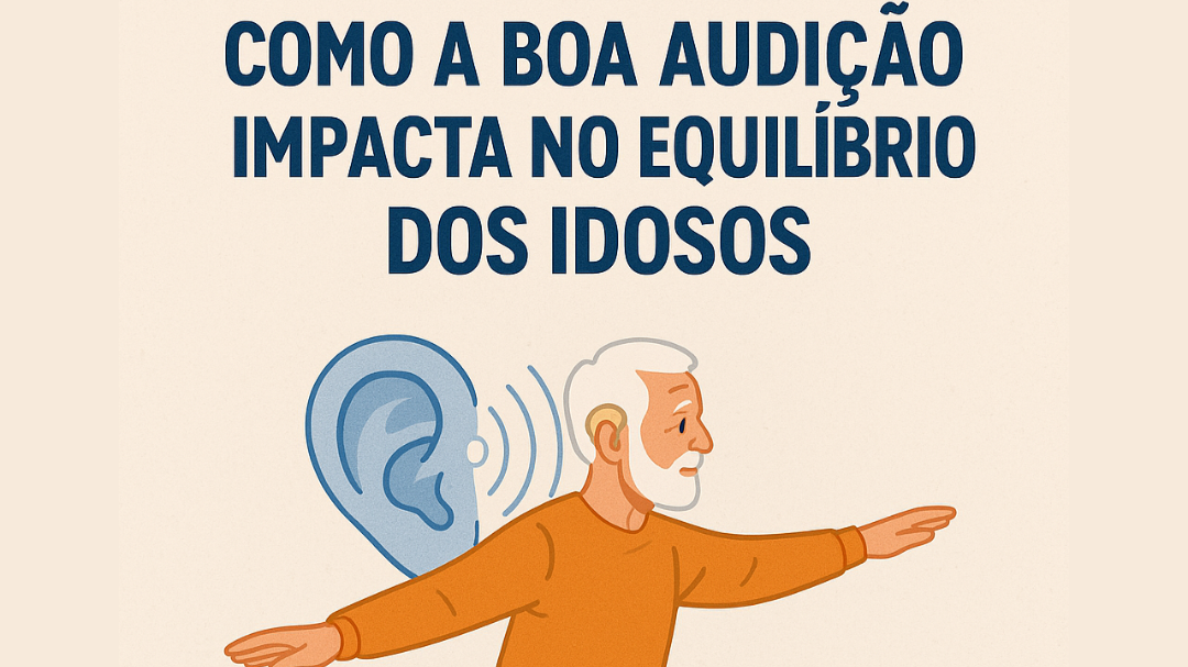 Há relação entre a perda auditiva e o equilíbrio em idosos? 👂⚖️