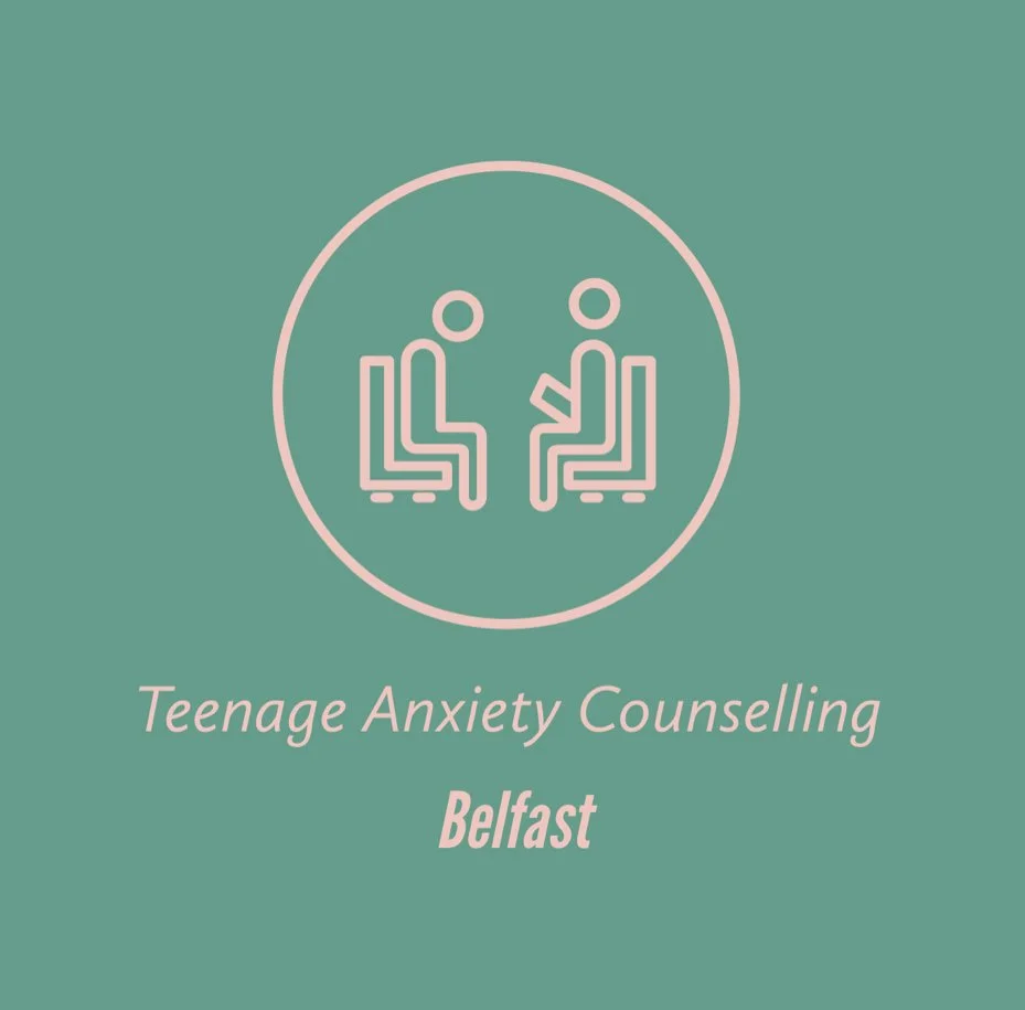 Teenage Anxiety Counselling, Belfast.
