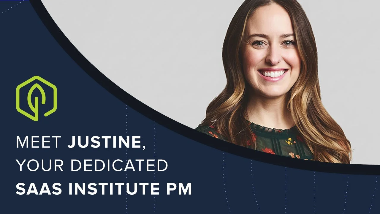 Meet Your Dedicated SaaS Institute Program Manager, Justine Clark