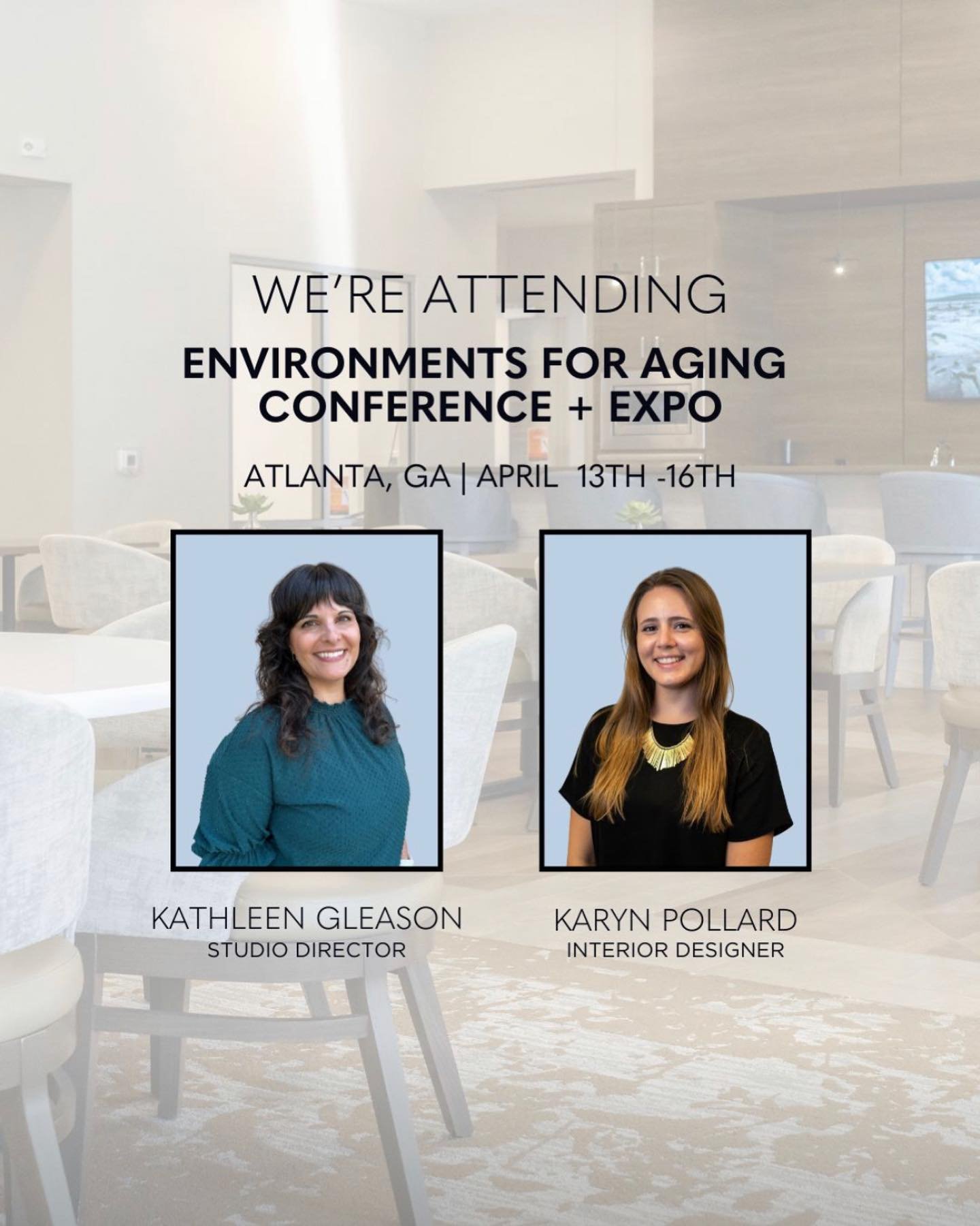 Kathleen and Karyn are attending the Environments for Aging Conference + Expo on April 13th-16th in Atlanta, GA! 

Are you attending or in the Atlanta area? We&rsquo;d love to meet up with you! Reach out to us by emailing kathleen@warnerdesign.com. ?