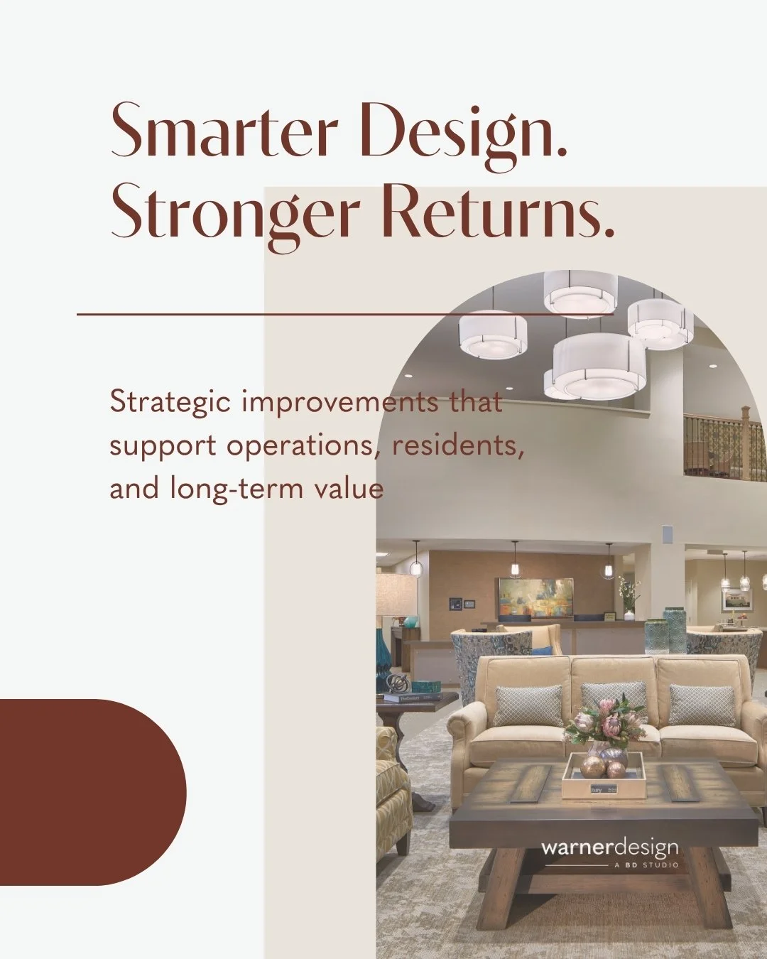 Design that earns its place.

Return‑driven design improvements aren&rsquo;t about trends or one‑time refreshes. They&rsquo;re about strategic decisions that support operations, residents, and long‑term value.

For senior living communities that rema
