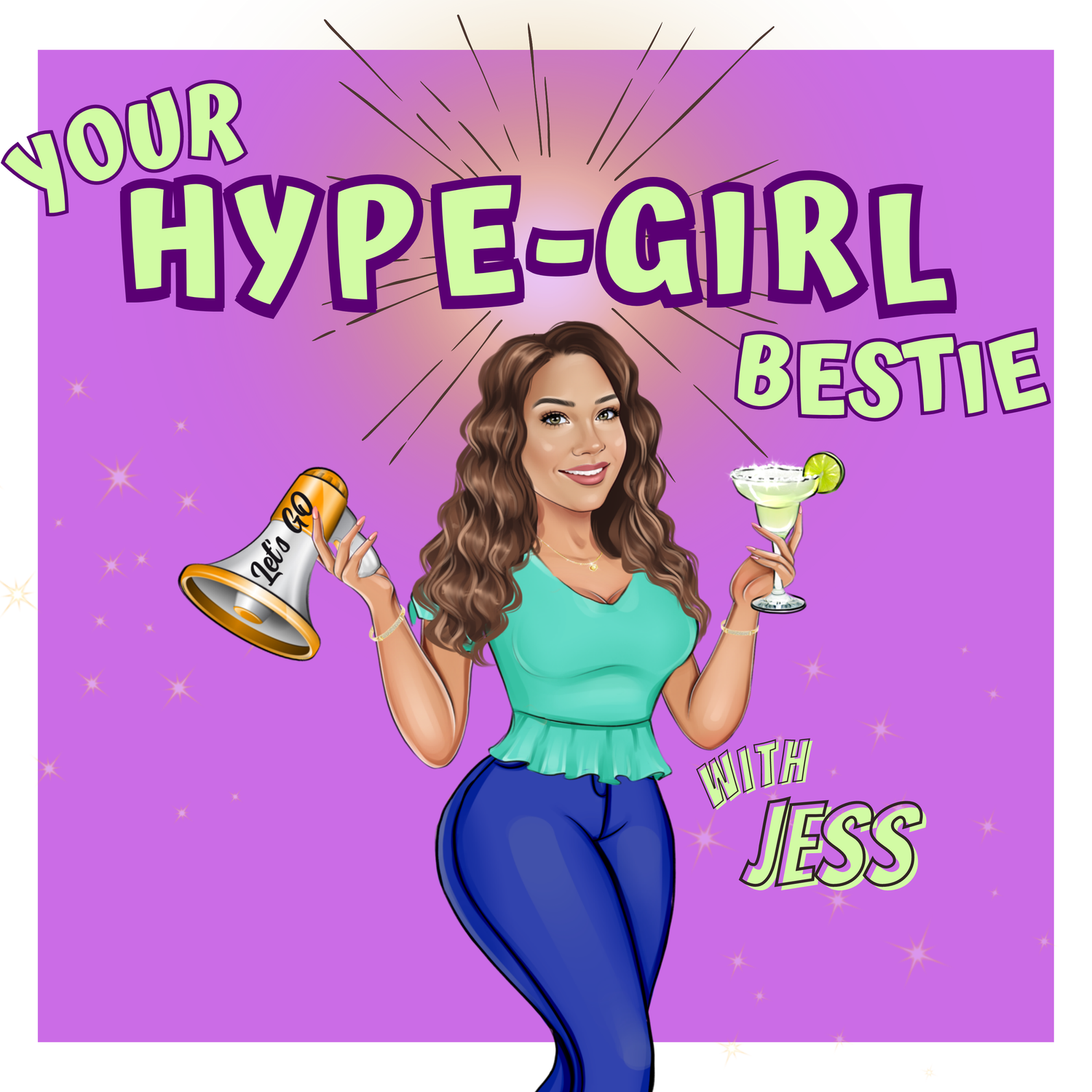 Your Hype-Girl Bestie, Jess! podcast artwork