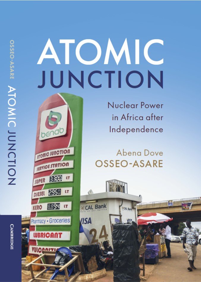 cover to Osseo-Asare's book Atomic Junction: Nuclear Power in Africa after Independence