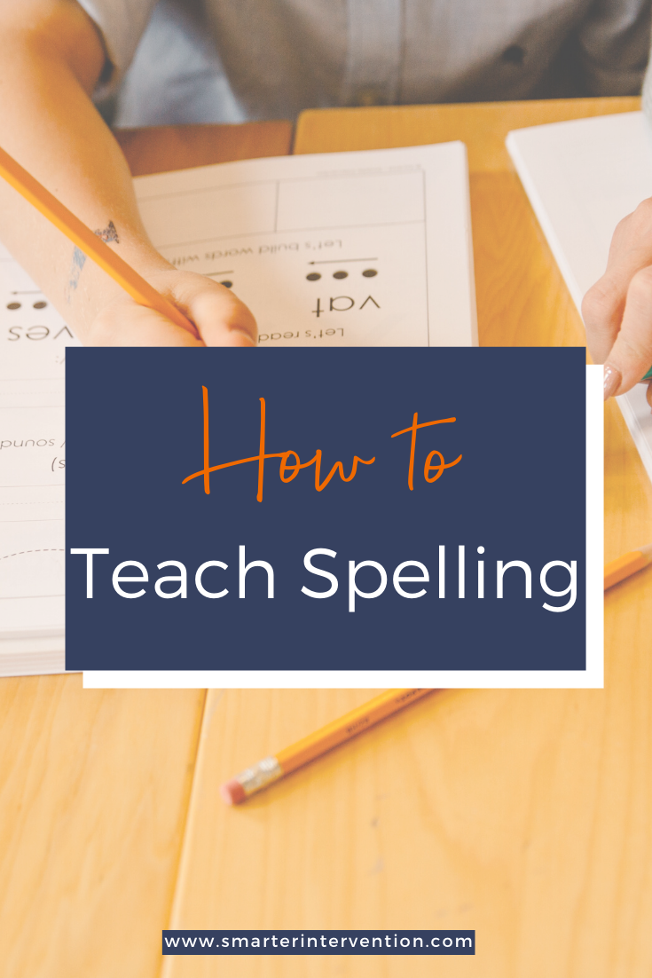 How to Teach Spelling — Ascend Smarter Intervention