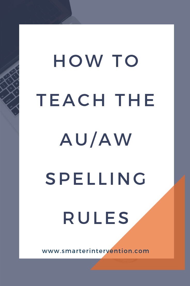 How to Teach the au/aw Spelling Rule — Ascend Smarter Intervention