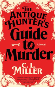 The Antique Hunter's Guide to Murder:  A Novel