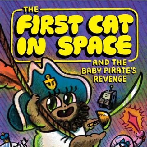 The First Cat in Space and The Baby Pirate's Revenge