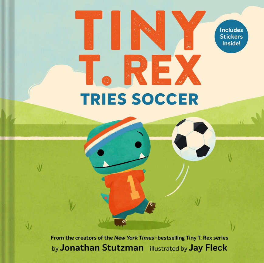 Tiny T. Rex Tries Soccer Picture Book Cover