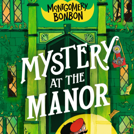 Montgomery Bonbon: Mystery at the Manor