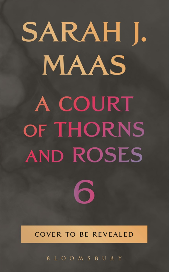 *PRE-ORDER* A Court of Thorns and Roses 6 - RELEASES 10/27/26
