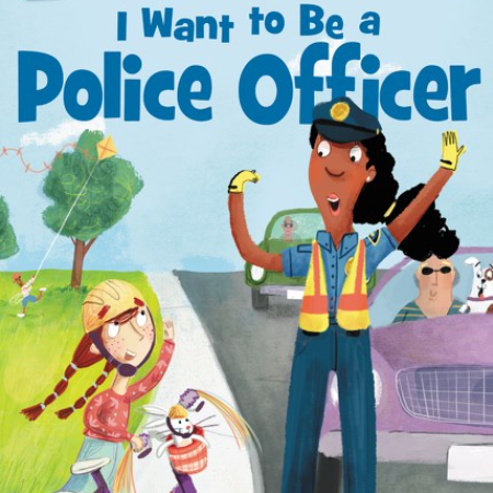 I Want to be a Police Officer