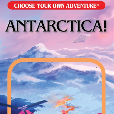 You Choose : Antarctica!