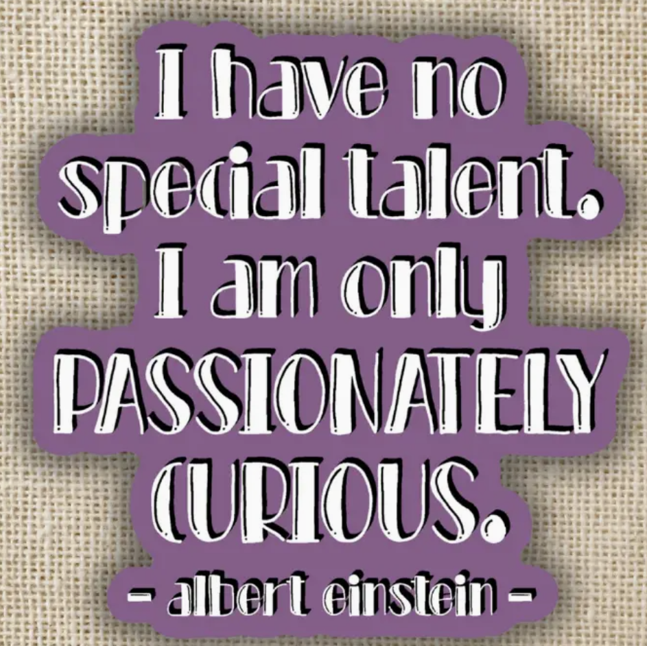 Passionately Curious Einstein Quote Sticker