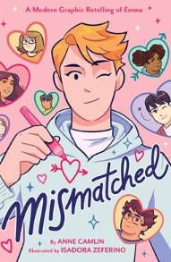 Mismatched:  A Modern Graphic Retelling of Emma