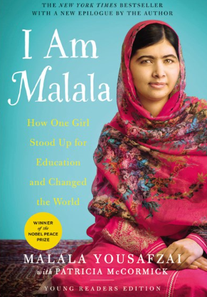 I Am Malala:  How One Girl Stood Up for Education and Changed the World