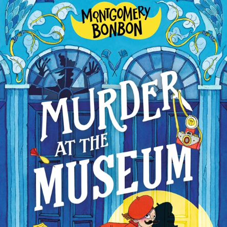 Montgomery Bonbon:  Murder at the Museum