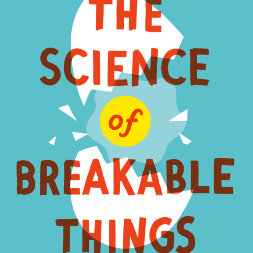 The Science of Breakable Things