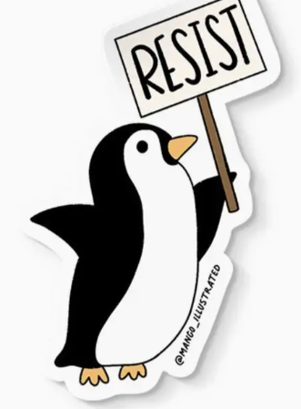 Resist - Protesting Penguin Sticker