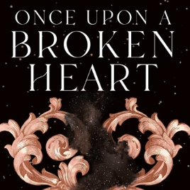Once Upon a Broken Heart