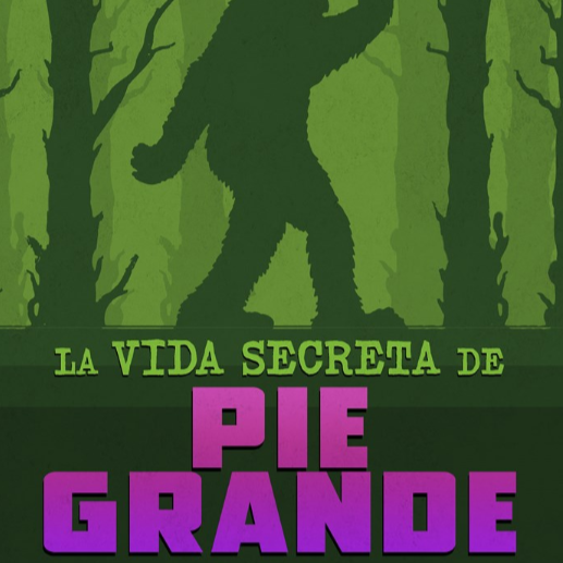 La Vida Secreta de Pie Grande